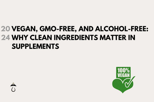 Vegan, GMO-Free, and Alcohol-Free: Why Clean Ingredients Matter in Supplements